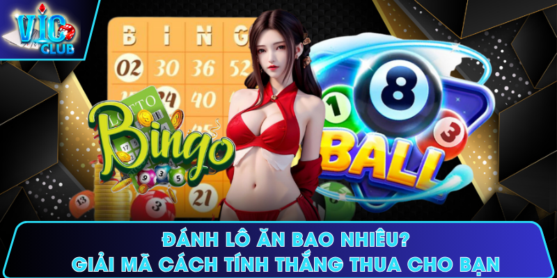 Đánh lô ăn bao nhiêu